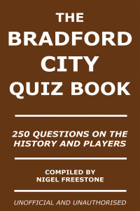 Imagen de portada: The Bradford City Quiz Book 2nd edition 9781909949188