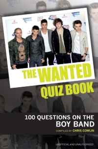 Omslagafbeelding: The Wanted Quiz Book 2nd edition 9781909949256