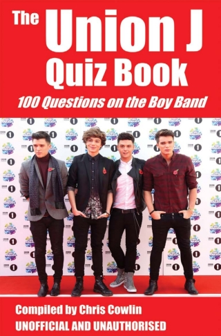 Imagen de portada: The Union J Quiz Book 1st edition 9781909949270