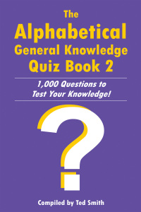Titelbild: The Alphabetical General Knowledge Quiz Book 2 1st edition 9781909949300