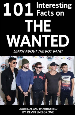 Titelbild: 101 Interesting Facts on The Wanted 1st edition 9781908752857