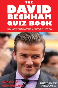 Omslagafbeelding: The David Beckham Quiz Book 2nd edition 9781909949355
