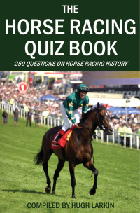 Cover image: The Horse Racing Quiz Book 1st edition 9781909949553