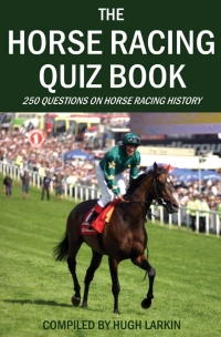 Imagen de portada: The Horse Racing Quiz Book 1st edition 9781909949560