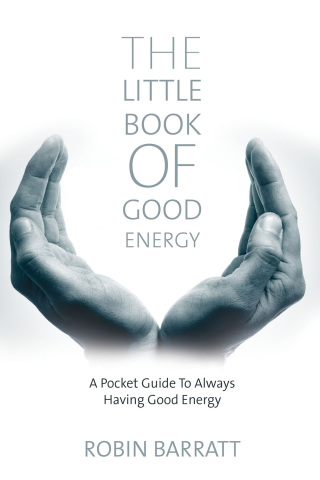 Omslagafbeelding: The Little Book of Good Energy 1st edition 9781909949652