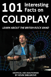 表紙画像: 101 Interesting Facts on Coldplay 2nd edition 9781909143029