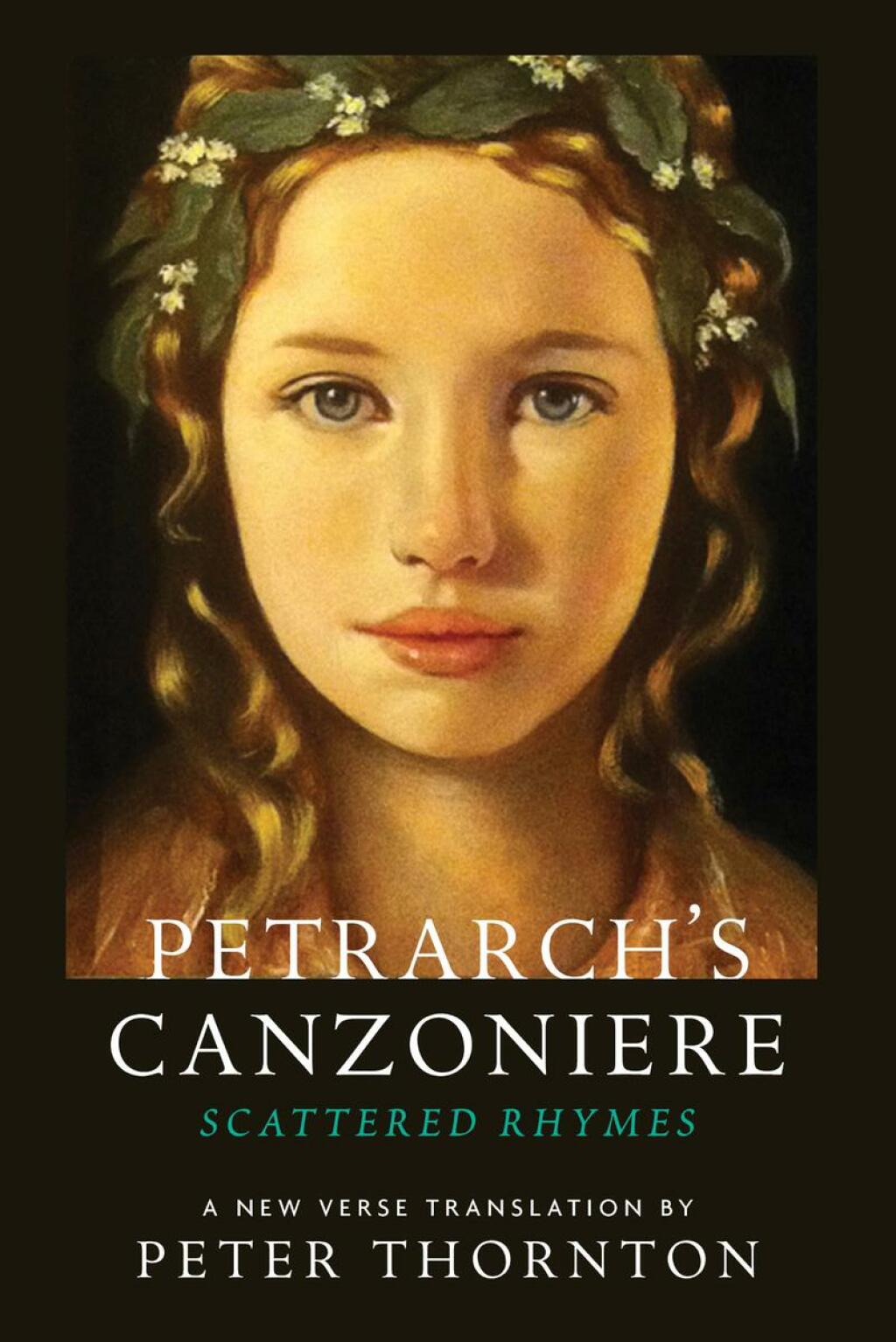 Petrarch’s Canzoniere Scattered Rhymes in a New Verse Translation