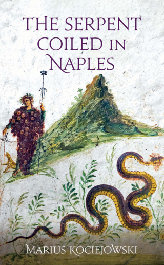Cover image: The Serpent Coiled in Naples 9781914982026