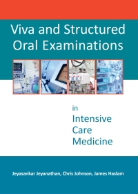 صورة الغلاف: Viva and Structured Oral Examinations in Intensive Care Medicine 1st edition 9781910079591