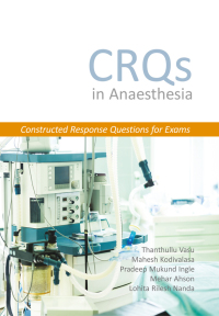 Imagen de portada: CRQs in Anaesthesia - Constructed Response Questions for Exams 1st edition 9781910079799