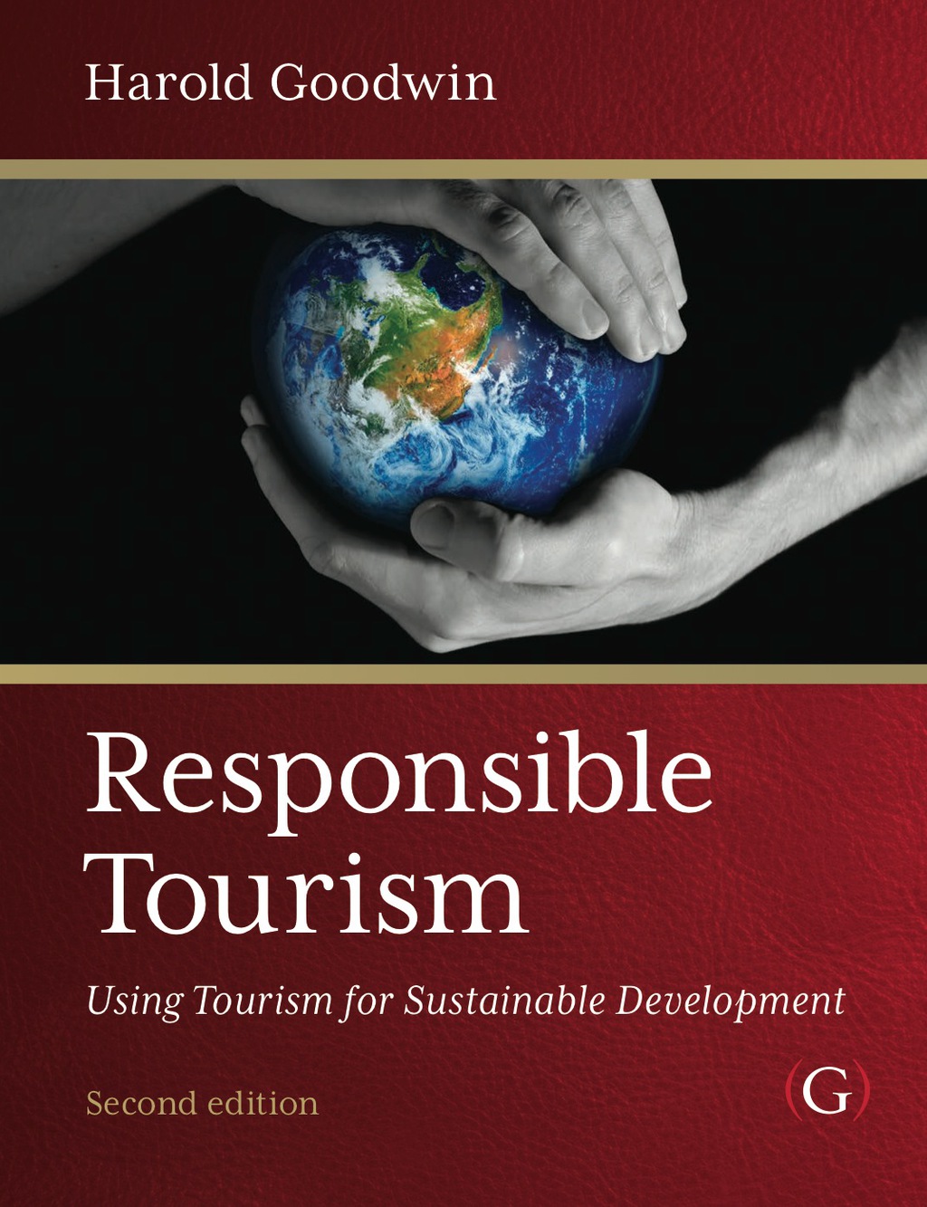 Responsible Tourism Using Tourism for Sustainable Development 2nd Edition