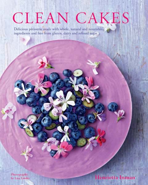 Clean Cakes: Delicious pÃ¢tisserie made with whole, natural and nourishing ingredients and free from gluten, dairy and refined sugar - FULL INSTANT DOWNLOAD | PDF DOCX EPUB