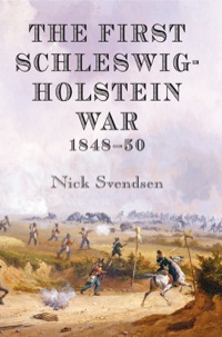 Cover image: The First Schleswig-Holstein War 1848-50 9781906033446