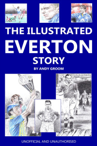 表紙画像: The Illustrated Everton Story 1st edition 9781910295243