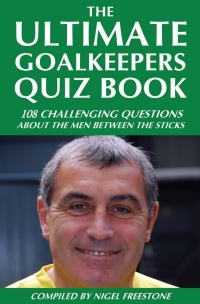 Cover image: The Ultimate Goalkeepers Quiz Book 1st edition 9781910295434