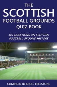 Cover image: The Scottish Football Grounds Quiz Book 1st edition 9781910295458