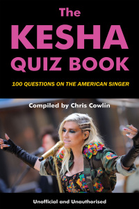 Titelbild: The Kesha Quiz Book 1st edition 9781910295557