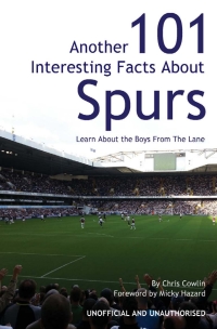 Cover image: Another 101 Interesting Facts About Spurs 1st edition 9781783332380