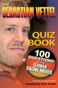 Imagen de portada: The Sebastian Vettel Quiz Book 1st edition 9781910295595
