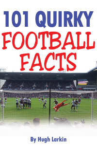 Omslagafbeelding: 101 Quirky Football Facts 1st edition 9781782346869