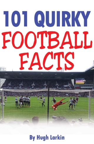 Titelbild: 101 Quirky Football Facts 1st edition 9781910295618