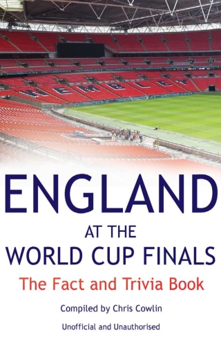 Cover image: England at the World Cup Finals 2nd edition 9781910295748