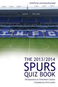 Imagen de portada: The 2013/2014 Spurs Quiz Book 1st edition 9781910295854