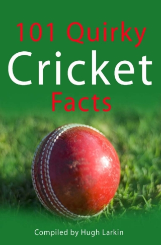 Cover image: 101 Quirky Cricket Facts 1st edition 9781910295885