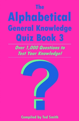Imagen de portada: The Alphabetical General Knowledge Quiz Book 3 1st edition 9781910295908