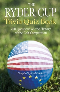 表紙画像: The Ryder Cup Trivia Quiz Book 1st edition 9781910295960