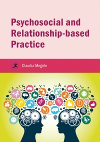 صورة الغلاف: Psychosocial and Relationship-based Practice 1st edition 9781909682979