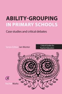 صورة الغلاف: Ability-grouping in Primary Schools 1st edition 9781910391242