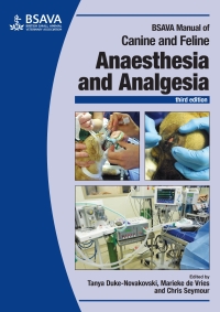 表紙画像: BSAVA Manual of Canine and Feline Anaesthesia and Analgesia 3rd edition 9781905319619
