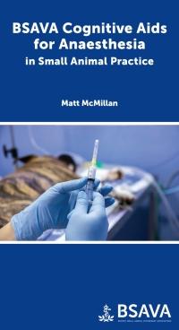 Cover image: BSAVA Cognitive Aids for Anaesthesia in Small Animal Practice 1st edition 9781910443750