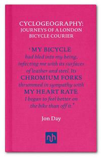 Cover image: Cyclogeography: Journeys of a London Bicycle Courier 9781907903342