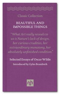 Cover image: Beautiful and Impossible Things: Selected Essays of Oscar Wilde 9781910749579