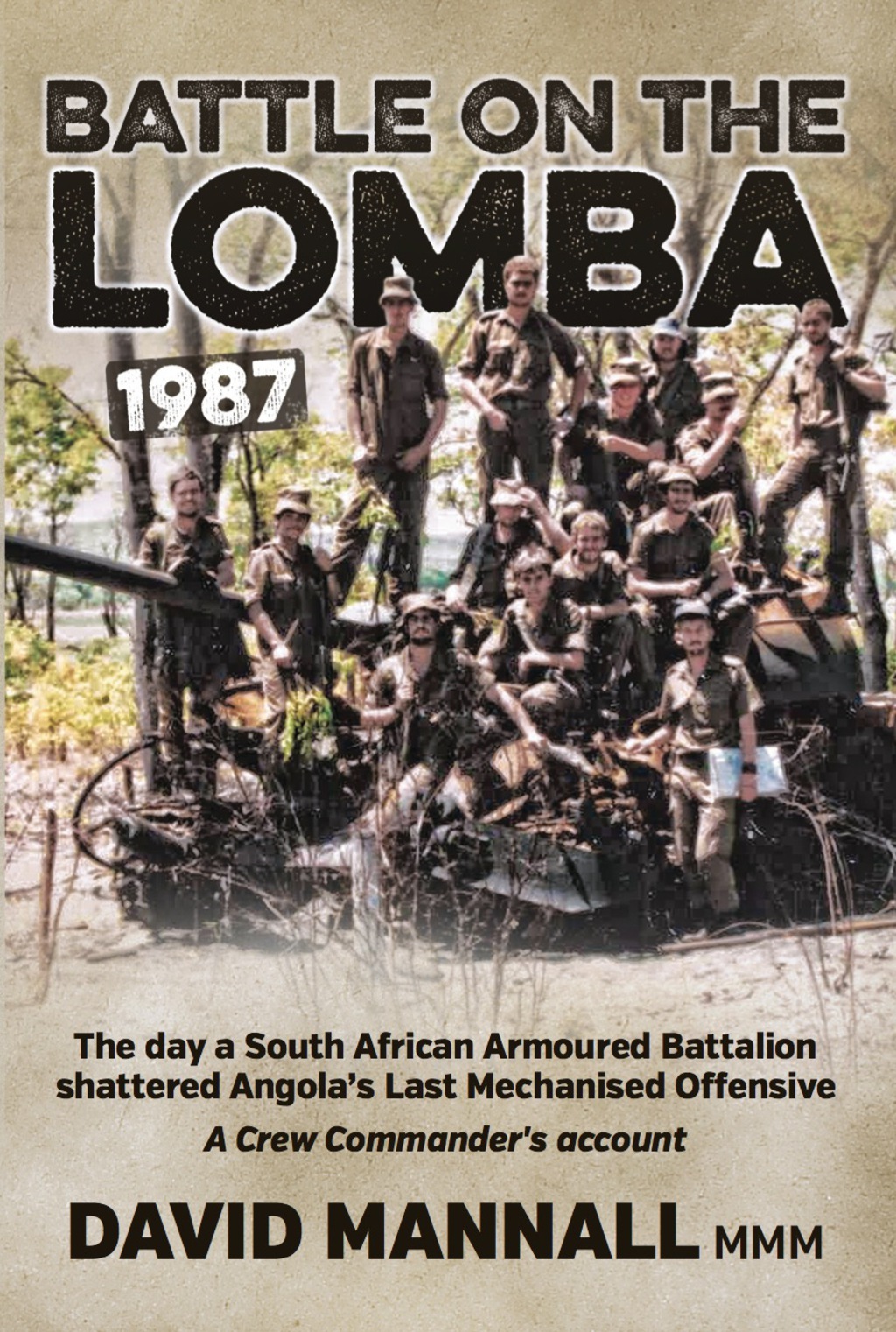 Battle on the Lomba 1987 A Crew Commander’s Account