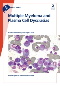 Omslagafbeelding: Fast Facts: Multiple Myeloma and Plasma Cell Dyscrasias 2nd edition 9781910797334