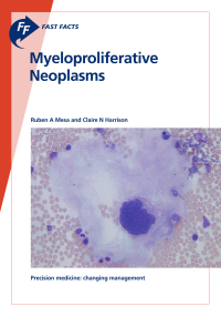 Cover image: Fast Facts: Myeloproliferative Neoplasms 9781910797792