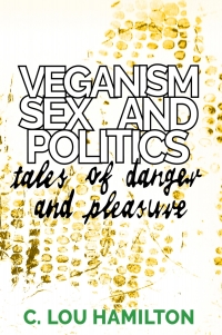 Cover image: Veganism, Sex and Politics 1st edition 9781910849125