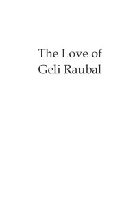 Imagen de portada: The Love of Geli Raubal 9781910901502