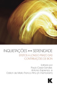 Cover image: Inquietacoes  Serenidade: Efeitos das contribuicoes de Bion 9781910445204