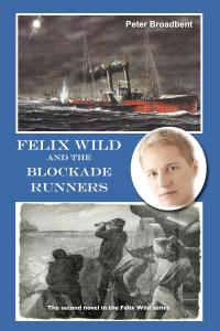 Omslagafbeelding: Felix Wild and the Blockade Runners 1st edition 9781911105374