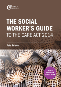 Imagen de portada: The Social Worker's Guide to the Care Act 2014 1st edition 9781911106685