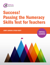 Cover image: Success! Passing the Numeracy Skills Test for Teachers 1st edition 9781911106876