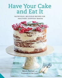 Cover image: Have Your Cake and Eat It 9781911127161
