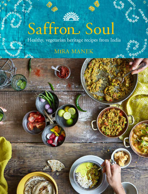 Saffron Soul: Healthy, vegetarian heritage recipes from India - FULL INSTANT DOWNLOAD | PDF DOCX EPUB