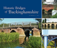 Cover image: The Historic Bridges of Buckinghamshire 9781911188926