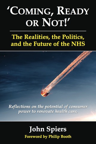 Cover image: Coming, Ready or Not!' The Realities, the Politics, and the Future of the NHS 1st edition 9781911204039