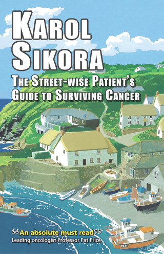 Cover image: The street-wise patient's guide to surviving cancer 1st edition 9781911204114